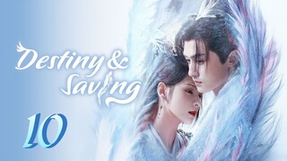 Episodes 40/10 - (COTT) Destiny and Saving 2025 [eng sub]