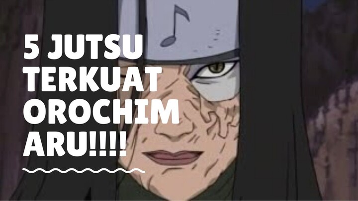 BERIKUT INI 5 JUTSU TERKUAT OROCHIMARU!!!!