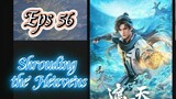 Shrouding the Heavens episode 56 sub indo
