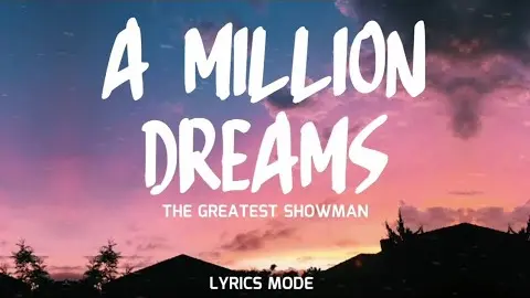 A MILLION DREAMS - The Greatest Showman (Lyrics)
