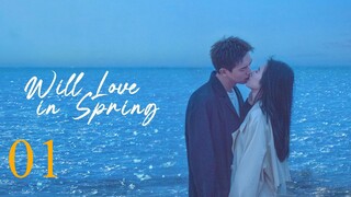 【Multi sub】 EP 01 - Will Love in Spring (2024)