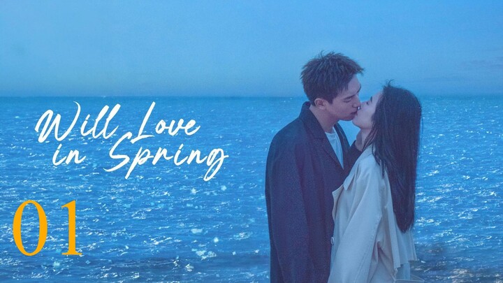 【Multi sub】 EP 01 - Will Love in Spring (2024)