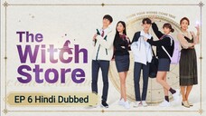 The Witch Store EP 6 Hindi Dubbed 💕💕💕