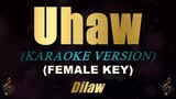 Uhaw (Female Key) - Dilaw (Karaoke)