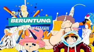 LUFFY BERUNTUNG BANYAK TEMAN - ONE PIECE AMV