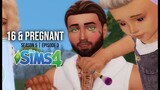 16 & PREGNANT | SEASON 5 | EPISODE 3 | A Sims 4 Series