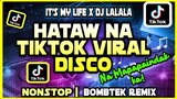🇵🇭Pang Hataw na TIKTOK VIRAL DISCO | Nonstop Bombtek Remix | IT'S MY LIFE  x DJ LALALA MASHUP