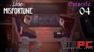 LITTLE MISFORTUNE EP4 | THE SAD YET HAPPY ENDING OF LITTLE MISFORTUNE!