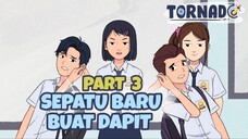 SEPATU BARU BUAT DAPIT PART 3 - ANIMASI SEKOLAH