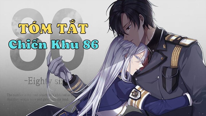 ALL IN ONE: Chiến Khu 86 Không Tồn Tại | Tóm Tắt Anime