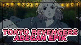 Adegan Ini Terlalu Epik, Apa Yang Harus Aku Lakukan | Tokyo Revengers