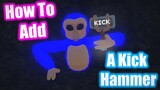 How To Add A Kick Hammer To Your Gorilla Tag Fan Game