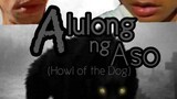 Alulong ng Aso horror shortfilm
