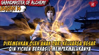 MENGALAHKAN ANAK SOMBONG DARI KELUARGA BESAR - Alur Cerita Donghua Grandmaster of Alchemy Part 14