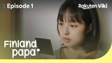 Finland Papa - EP1 | Happy Memories | Korean Drama