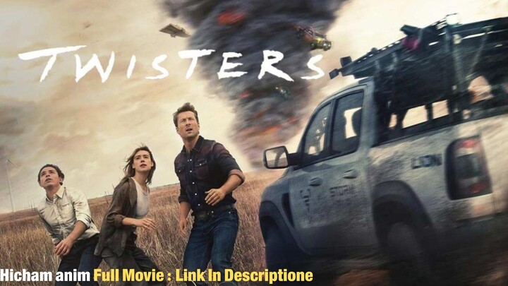 TWISTERS---Full Movie : Link In Description