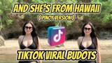 And She's From Hawaii ( Pinoy Version ) ( TikTok Viral Budots ) DjPauloRemix