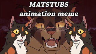 Tigerstar - MATSTUBS (animation meme)