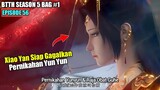 BTTH SEASON 5 EPISODE 56 SUB INDO - Xiao Yan Gagalkan Pernikahan Yun Yun