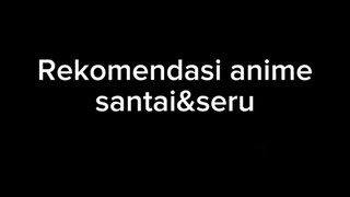 rekomendasi anime pas gabut