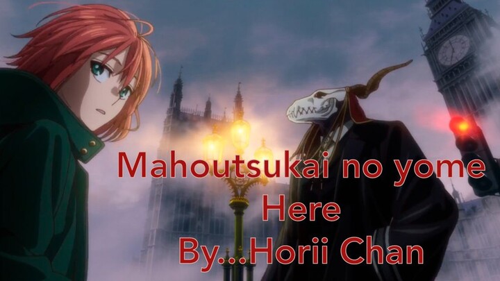Mahoutsukai no Yome - Here by...Horii Chan