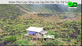 Khám Phá Cuộc Sống của Cặp Đôi Dân Tộc Trẻ Tuổi P8