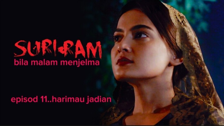 suri-ram..bila malam menjelma..episod 11..harimau jadian