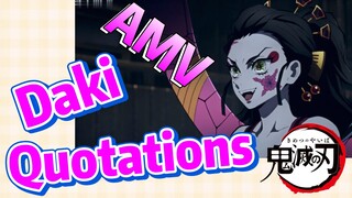 [Demon Slayer]  AMV | Daki Quotations