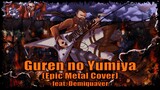 Attack on Titan - Guren no Yumiya (English Opening 1) - [Epic Metal Cover feat.  Demiquaver]