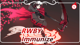 RWBY|[AMV] Immunize-Invulnerable to all poisons(Epic)_1