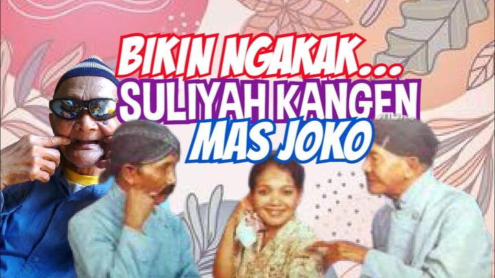 DAGELAN BANYUMASANA PEANG PENJOL || SULIAH KANGEN MAS JOKO