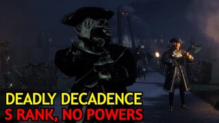 Deadly Decadence [S RANK, No Powers, Deathless] | Dark Deception (Enhanced)