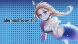 Mermaid Saves You - (Mermaid x Listener) [ASMR]