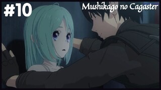 Mushikago no Cagaster - Episode 10 (Subtitle Indonesia)