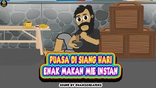 PUASA DI SIANG HARI ENAK MAKAN MIE INSTAN