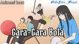 gara gara bola | Animasi Lucu | Animasi Lokal - Anime Indonesia