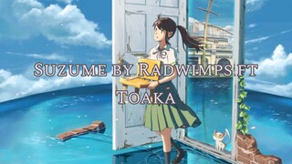 suzume by RADWIMPS ft Toaka with lyrics romanization