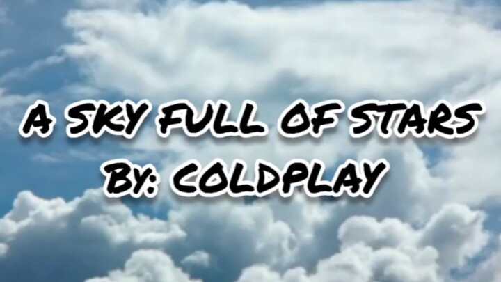 A Sky Full Of Stars - Coldplay