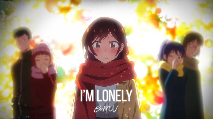 Rent a Girlfriend「AMV」- I’m Lonely