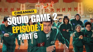 Squidgame 2 Eposide 7 - Teman atau lawan Part 6