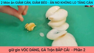 2 Món ăn GIẢM CÂN, GIẢM BÉO - ĂN NO KHÔNG LO TĂNG CÂN #2