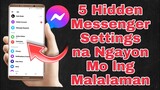 5 Hidden Messenger Settings Na Hindi Nyo Alam!!