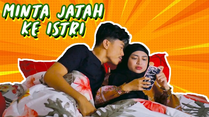 MINTA JATAH KE ISTRI - KELUARGA BERWACANA (EPS 1)