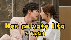 7- Her private life 🧬 TagDub kdrama ✔️💯