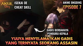 YUUYA MENYELAMATKAN GADIS YANG TERNYATA ASSASIN, ALUR CERITA ISEKAI DE CHEAT SKILL EPISODE 7