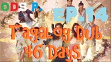 46 Days Episode 14 TAGALOG DUB