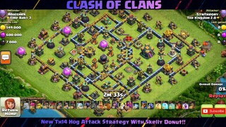 New Th14 Hog Attack Strategy With Skelly Donut!! Th14 Hog With Flame Flinger Attack #1