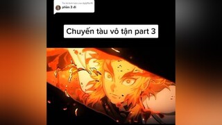 Trả lời  Chuyến tàu vô tận part 3kimetsunoyaiba demonslayer thanhguomdietquy fypシ xuhuong