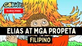 ELIAS AT MGA PROPETA | Filipino Bible Story