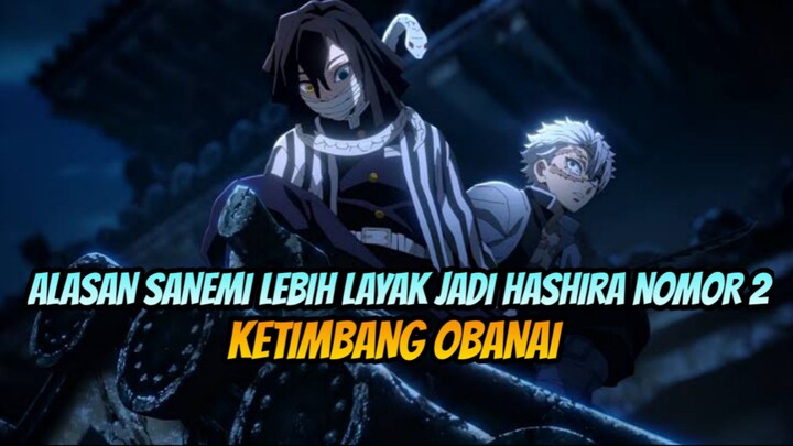 ALASAN SANEMI LEBIH LAYAK JADI HASHIRA NOMOR 2 KETIMBANG OBANAI